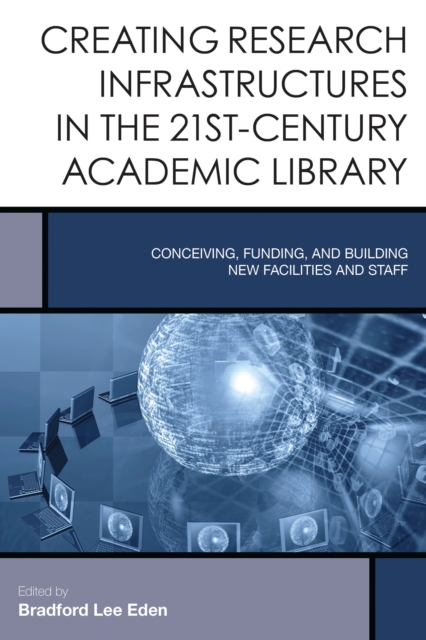 Creating research infrastructures in the 21st-century academic library