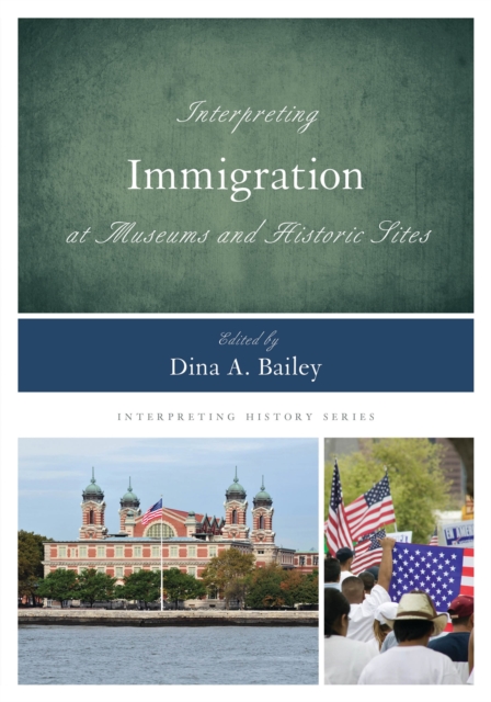 Interpreting immigration at museums and historic sites