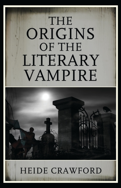 The origins of the literary vampire