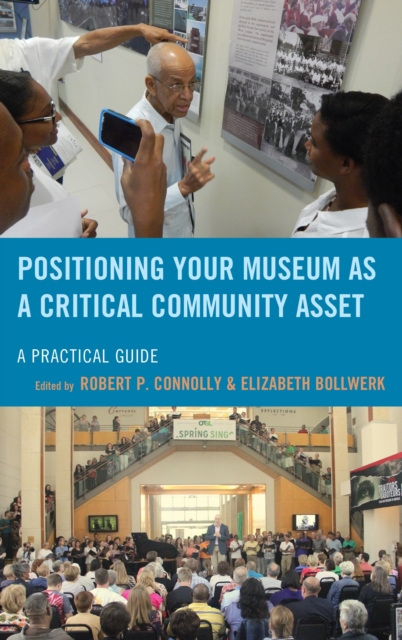 Positioning your museum as a critical community asset