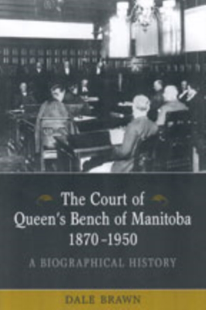 The Court of Queen's Bench of Manitoba, 1870-1950