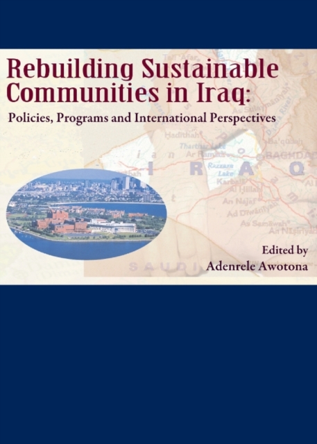 Rebuilding Sustainable Communities in Iraq: Policies, Programs and International Perspectives