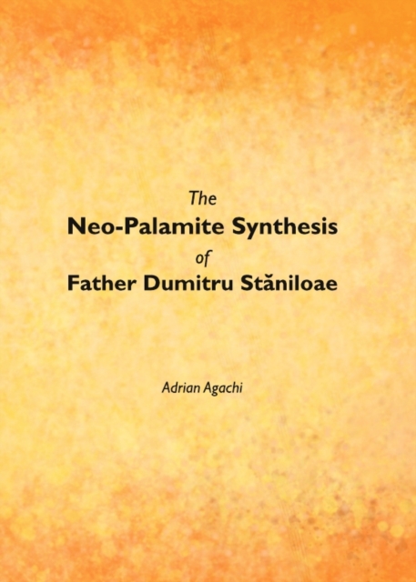 The neo-Palamite synthesis of Father Dumitru Staniloae