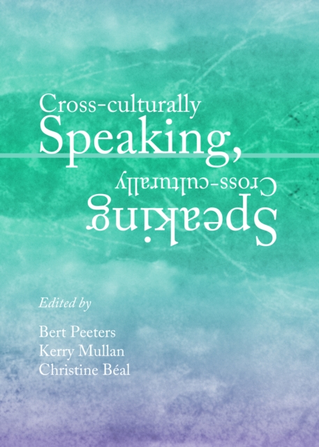 Cross-culturally speaking, speaking cross-culturally