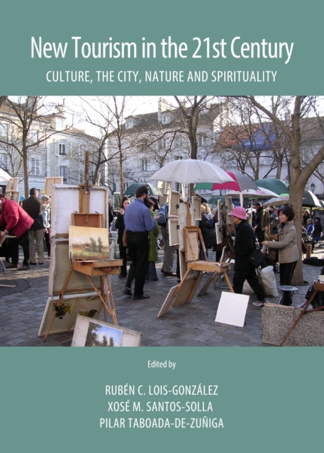 New tourism in the 21st century : culture, the city, nature and spirituality