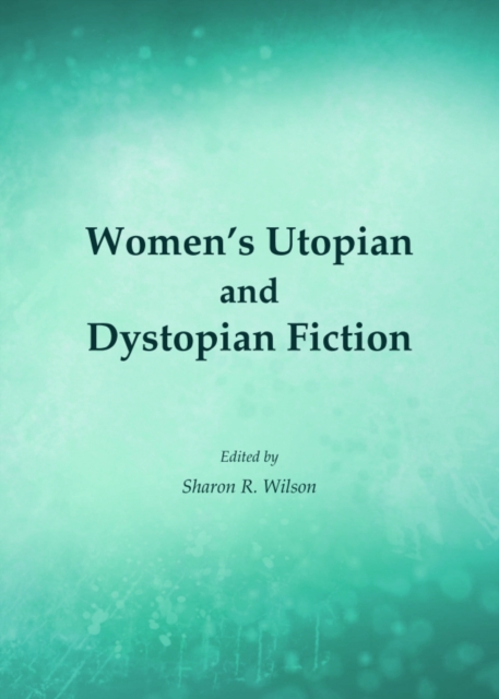 Women's utopian and dystopian fiction