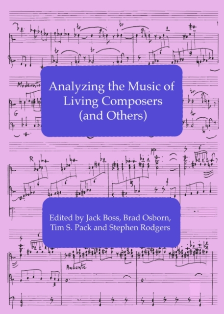 Analyzing the Music of Living Composers (and Others)