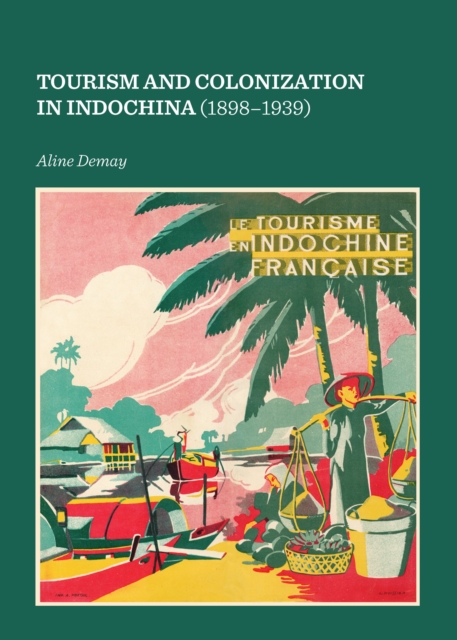 Tourism and colonization in Indochina (1898-1939)