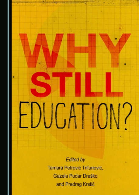 Why still education?