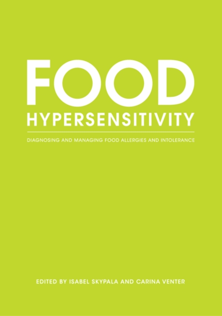 Food hypersensitivity : diagnosing and managing food allergies and intolerance