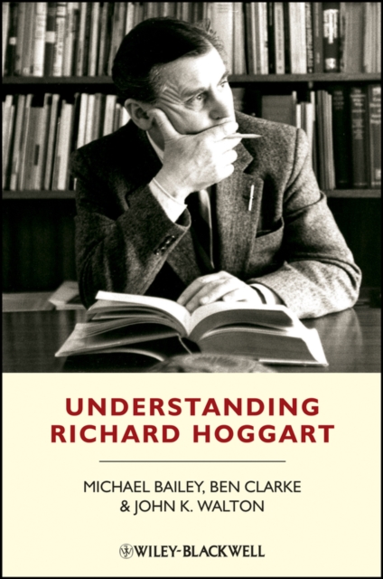 Understanding Richard Hoggart : a pedagogy of hope