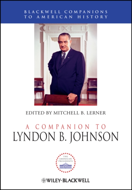A Companion to Lyndon B. Johnson