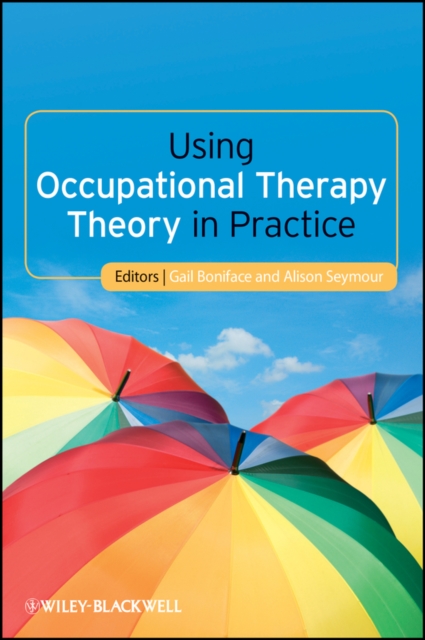 Using Occupational Therapy Theory in Practice