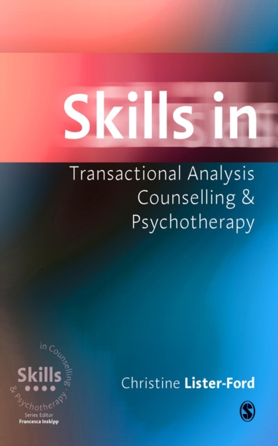Skills in transactional analysis counselling & psychotherapy