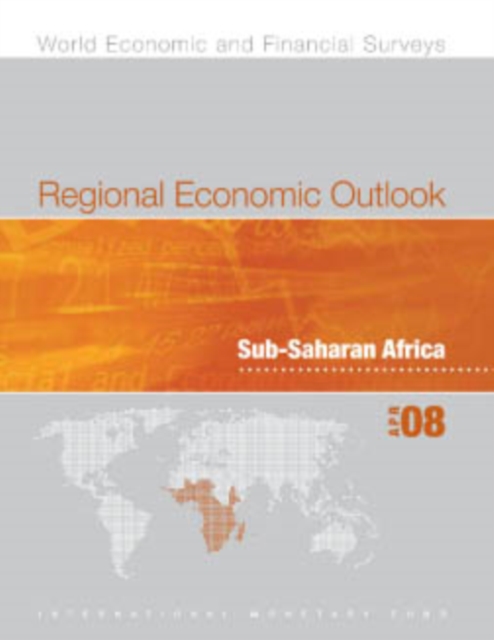 Regional Economic Outlook: Sub-Saharan Africa - April 2008