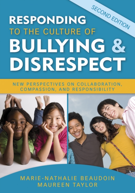 Responding to the culture of bullying & disrespect : new perspectives on collaboration, compassion, and responsibility