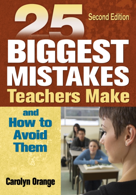25 biggest mistakes teachers make and how to avoid them