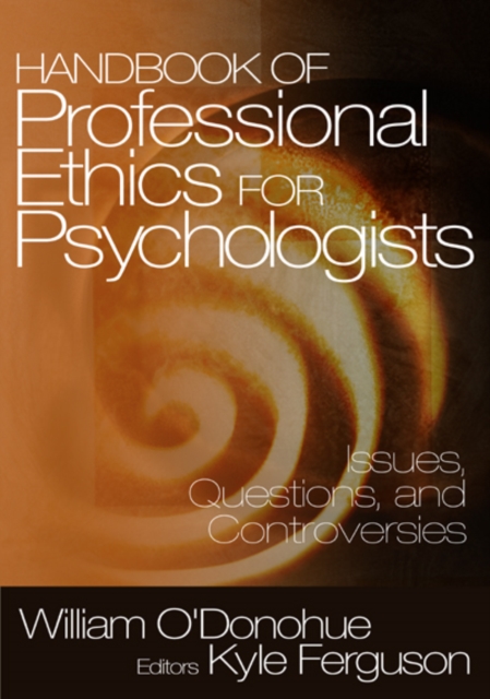 Handbook of professional ethics for psychologists : issues, questions, and controversies