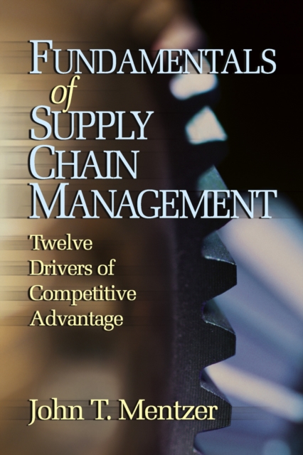 Fundamentals of supply chain management : twelve drivers of competitive advantage