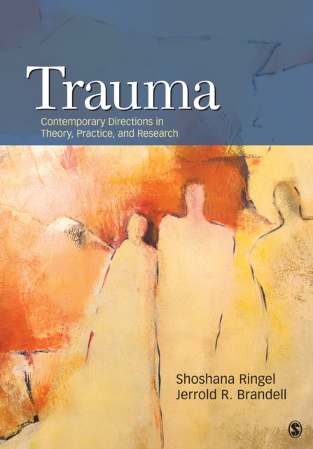 Trauma : contemporary directions in theory, practice, and research