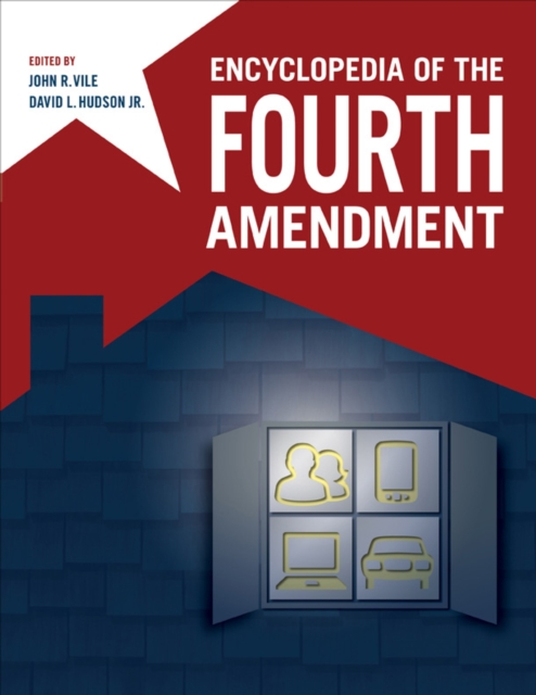 Encyclopedia of the Fourth Amendment