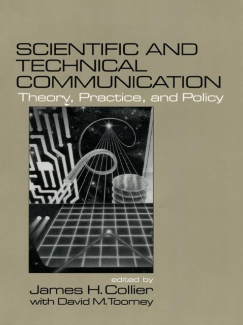 Scientific and technical communication : theory, practice, and policy