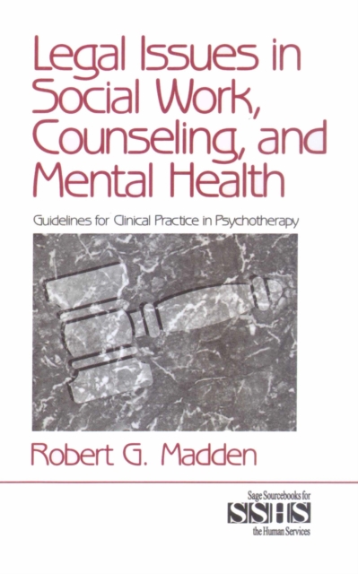 Legal issues in social work, counseling, and mental health: guidelines for clinical practice