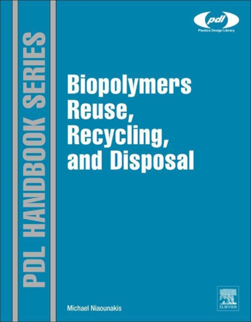Biopolymers : reuse, recycling, and disposal