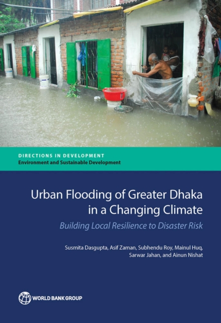 Urban flooding of greater Dhaka in a changing climate