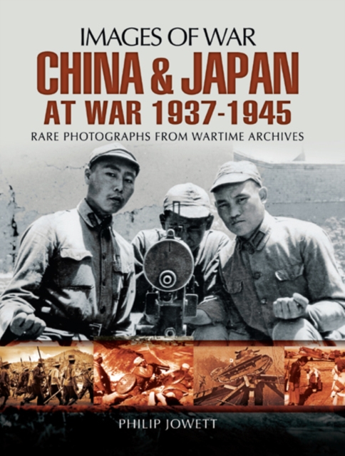 China and Japan at war 1937-1945: rare photographs from wartime archives