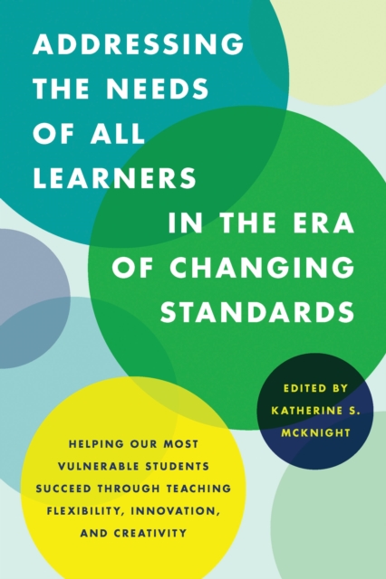 Addressing the needs of all learners in the era of changing standards
