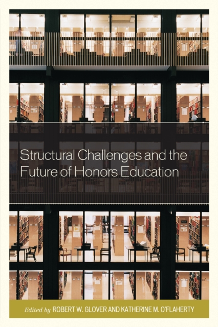 Structural challenges and the future of honors education