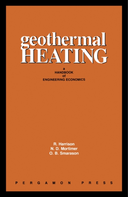 Geothermal Heating: A Handbook of Engineering Economics