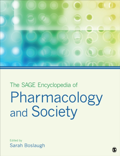 The SAGE encyclopedia of pharmacology and society