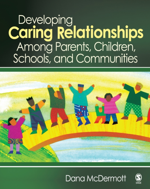 Developing caring relationships among parents, children, schools, and communities