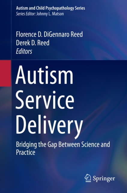 Autism service delivery : bridging the gap between science and practice