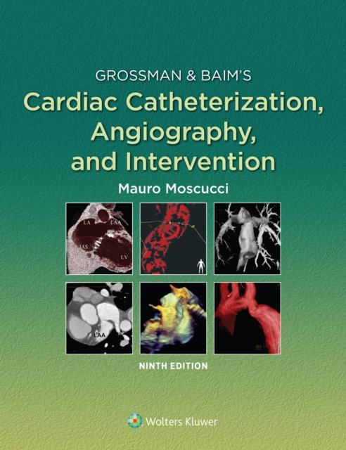 Grossman & Baim's cardiac catheterization, angiography, and intervention