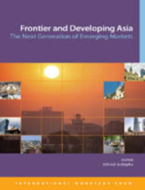 Frontier and Developing Asia:The Next Generation of Emerging Markets