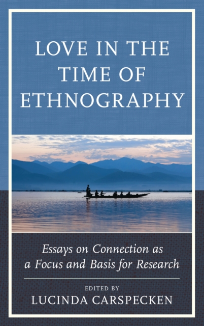 Love in the time of ethnography