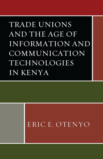 Trade unions and the age of information and communication technologies in Kenya