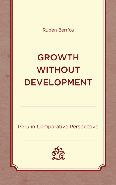 Growth without development : Peru in comparative perspective