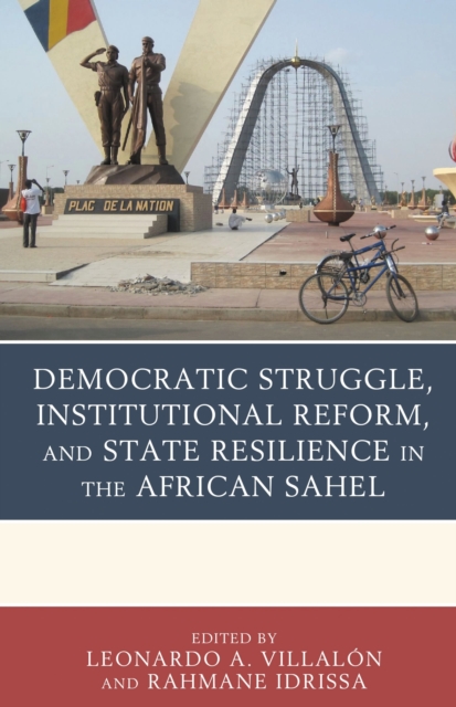 Democratic struggle, institutional reform, and state resilience in the African Sahel