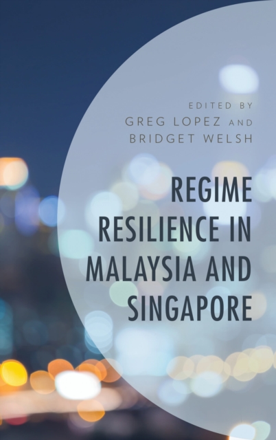 Regime resilience in Malaysia and Singapore