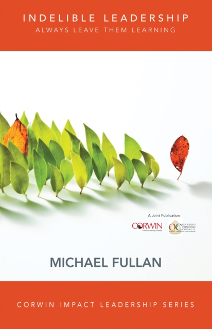 Indelible leadership : always leave them learning