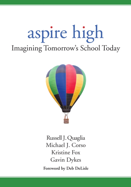 Aspire High: Imagining Tomorrow’s School Today