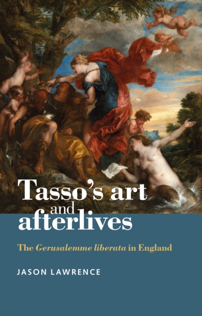 Tasso's art and afterlives