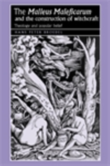 The malleus maleficarum and the construction of witchcraft