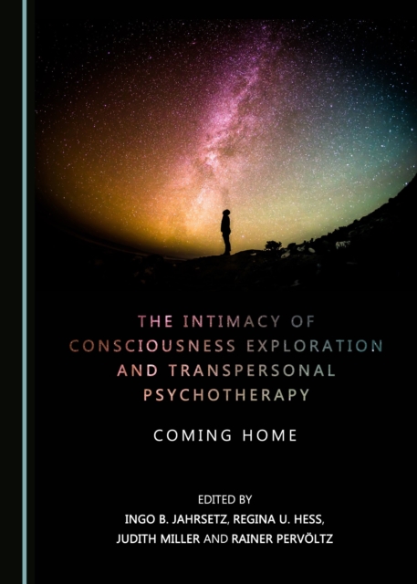 The Intimacy of Consciousness Exploration and Transpersonal Psychotherapy