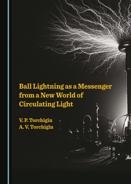 Ball Lightning As a Messenger from a New World of Circulating Light