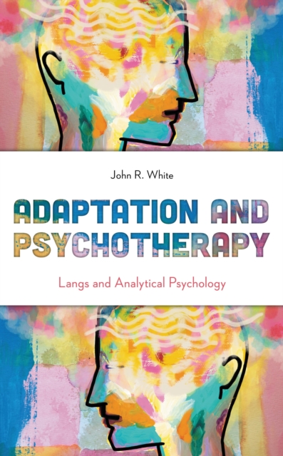 Adaptation and psychotherapy : Langs and analytical psychology